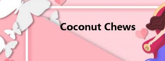 Coconut Chews